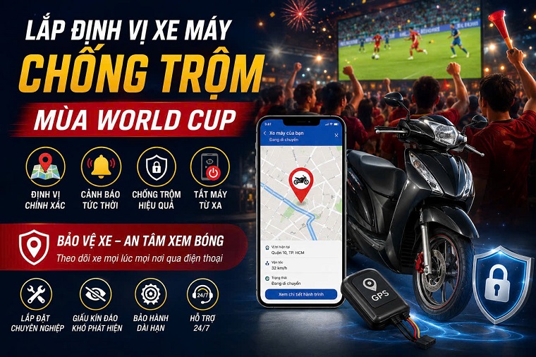 Lắp định vị xe máy chống trộm mùa World Cup