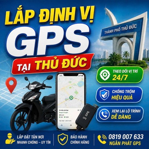 Lắp Định Vị GPS Tại Thủ Đức – Uy Tín, Lắp Tận Nơi, Hỗ Trợ Nhanh